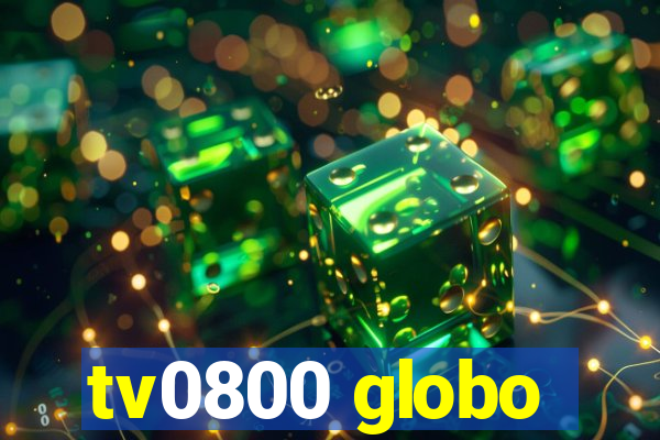 tv0800 globo